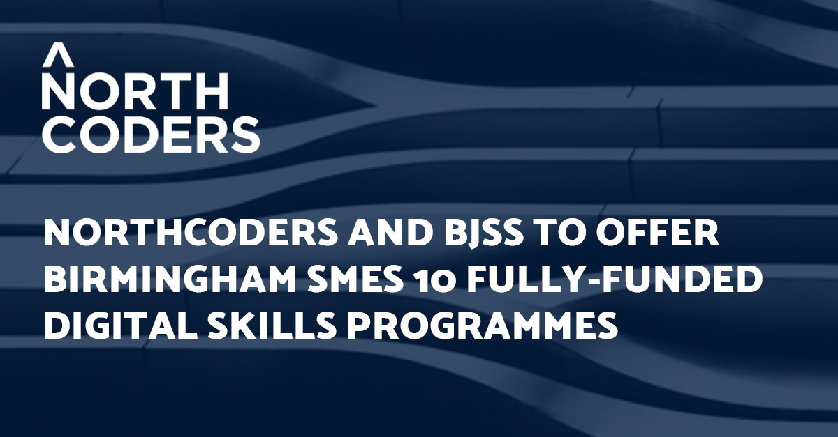 Northcoders and BJSS to offer Birmingham SMEs 10 fully-funded digital skills programmes